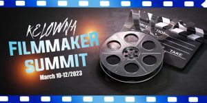 Kelowna Filmmaker Summit